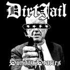 Dirtjail - Sunday Scaries