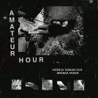 Amateur Hour - Krokta Tankar Och Branda Vanor