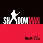 Martin Cilia - Shadowman