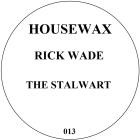 Rick Wade-The Stalward EP- HOUSEWAX013P -16BIT-WEB-FLAC-2014-BABAS