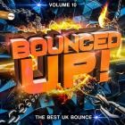 Bounced Up!, Vol 10 (The Best UK Bounce)