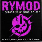 Reload Your Mind Or Die - RYMOD