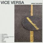 Great Escapes - Vice Versa