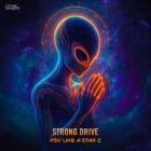 Strong Drive - Psy Like A Star 2