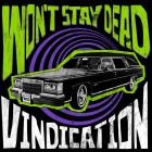 Wont Stay Dead - Vindication