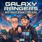 Nick Unique & Dancecore N3rd - Galaxy Rangers