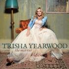 Trisha Yearwood-The Mirror