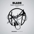 Blade - Times Gone Bye EP
