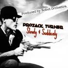 Prozack Turner-Slowly And Suddenly-Single-WEBUVU