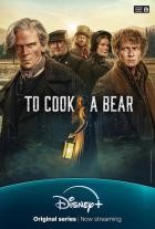 To Cook a Bear - Staffel 1