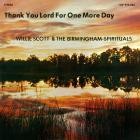 Willie Scott & The Birmingham Spirituals - Thank You Lord for One More Day