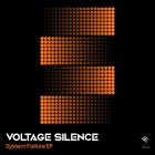Voltage Silence - System Failure EP