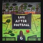 The Smith Street Band - Life After Football