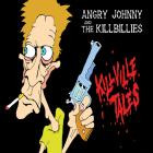 Angry Johnny And The Killbillies - Killville Tales