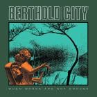 Berthold City - When Words Are Not Enough