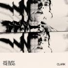 Clark - We Bury the Dead (Original Motion Picture Soundtrack