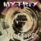 Mytriy - Teletype