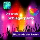 Die totale Schlagerparty: Hitparade der Besten