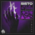 Sisto - OUT OF MY HANDS