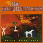 Jerry Joseph & The Jackmormons - - Butte, Mont  1879  