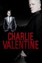 Charlie Valentine - Gangster, Gunfighter, Gentleman