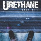 Urethane - Swandive