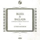 Luther Dickinson - - Blues & Ballads A Folksingers Songbook, Vols  1 & 2  