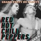 Red Hot Chili Peppers - Grand Pappy Du Plenty