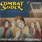 Combat Shock - Hinein, Hindurch Und Darber Hinaus