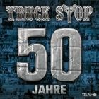 Truck Stop - 50 Jahre