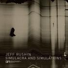 Jeff Rushin - Simulacra And Simulations