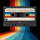 The 80s Love Songs