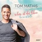 Tom Mathis - Schön ist das Leben (La vie est belle)