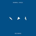 Mammal Hands-Becoming- GONDEP028 -24BIT-WEB-FLAC-2018-BABAS