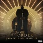 John William Flautist - Divine Order