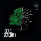 Dead Serenity - When Worlds Turn to Gray