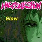 Malfunkshun - - Glow  