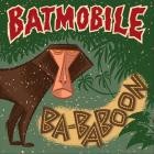 Batmobile - - Ba-Baboon  