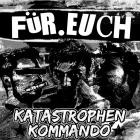 Katastrophen-Kommando - Fuer Euch