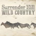 Surrender Hill - Wild Country