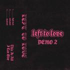 Left To Love - Demo 2