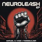 Samuel D Kaze & Noisebuilder - Neuroleash