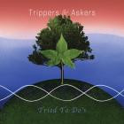 Trippers & Askers - Tried To Do's