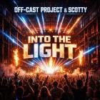 Off-Cast Project & Scotty - Into the Light