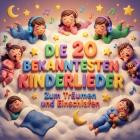 VA - Die 20 bekanntesten Kinderlieder - Zum Traeumen und Einschlafen