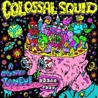 Colossal Squid - A Haunted Tongue