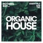 VA - Nothing But -  Organic House Essentials, Vol  12