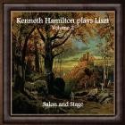 Kenneth Hamilton - Kenneth Hamilton Plays Liszt, Vol  2: Salon and Stage