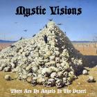 Mystic Visions - There Are No Angels In The Desert
