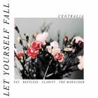 Centralia - Let Yourself Fall